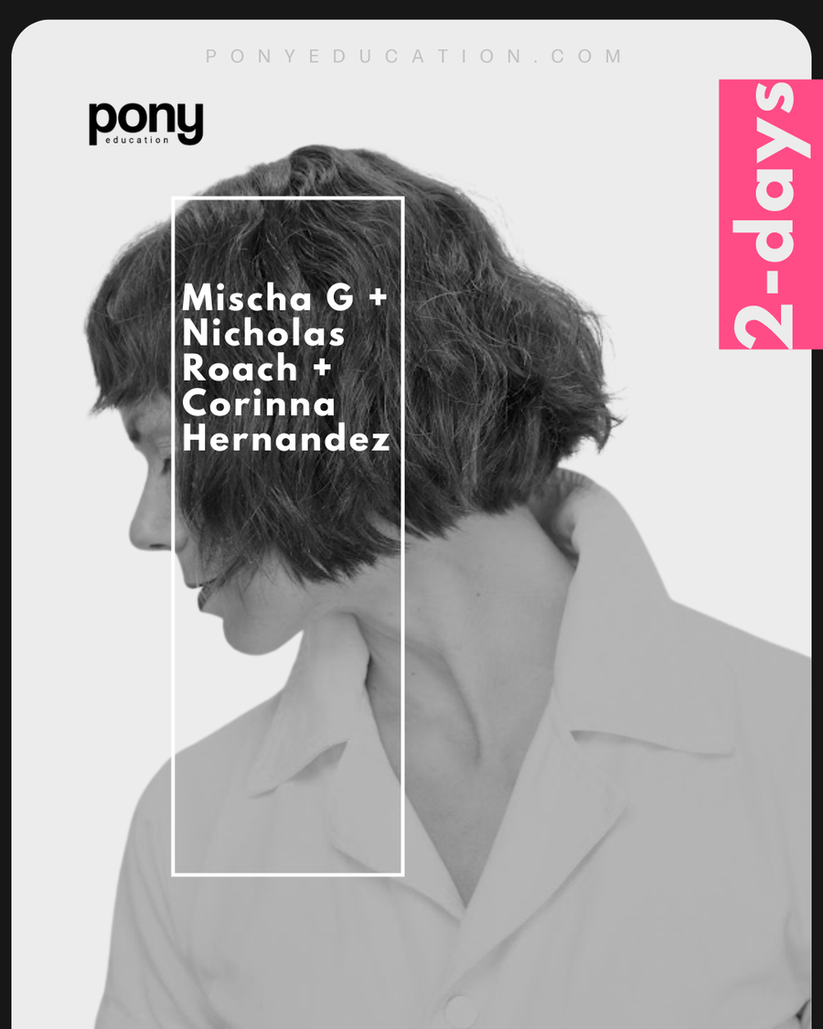 SHAGS, BOBS, BOWLS, BANGS & BITS with Mischa G + Nicholas Roach +  Corinna Hernandez